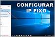 ﻿Configurando IP fixo no Windows Server 2012